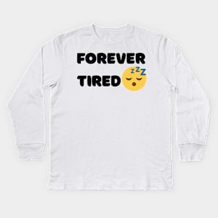 Tired Kids Long Sleeve T-Shirt